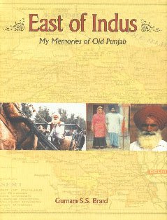 East of Indus: My Memories of Old Punjab