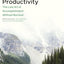 Slow Productivity: The Lost Art of Accomplishment Without Burnout