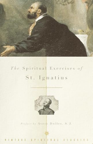 The Spiritual Exercises of St. Ignatius (Vintage Spiritual Classics)