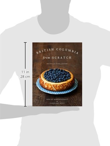 British Columbia from Scratch: Recipes for Every Season