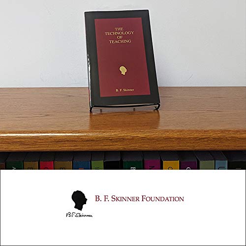 The Technology of Teaching (Official B. F. Skinner Foundation Reprint Series / paperback edition)
