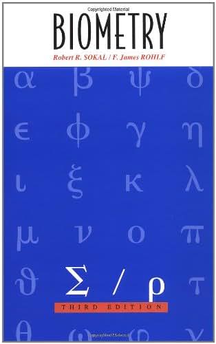 Biometry: The Principles and Practices of Statistics in Biol