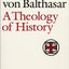 A Theology of History (Communio Books)