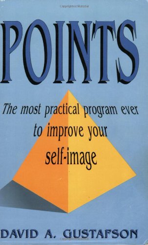 Points: The Most Practical Program Ever to Improve Your Self-Image