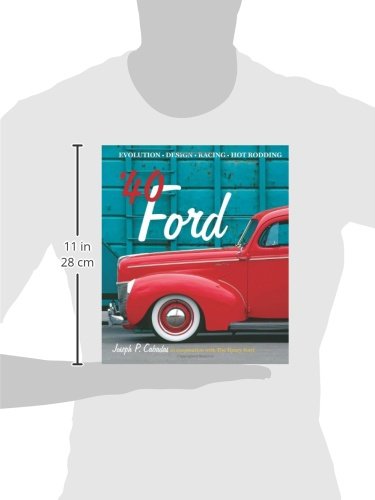 '40 Ford: Evolution * Design * Racing * Hot Rodding