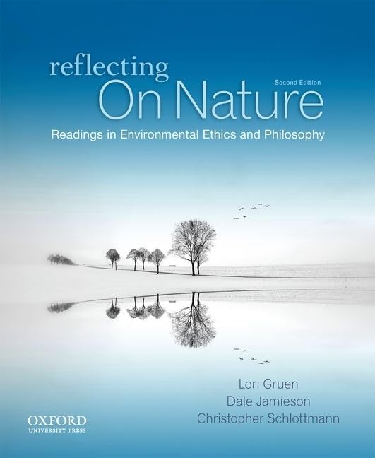 Reflecting on Nature: Readings in Environmental Ethics