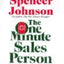 The One Minute Sales Person by Spencer Johnson
