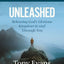 Unleashed Bible Study Guide plus Streaming Video: Releasing God's Glorious Kingdom in and Through You