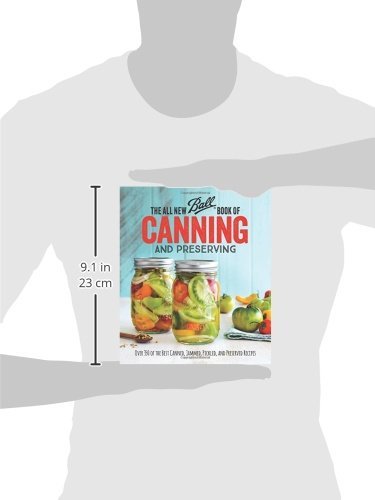 The All New Ball Book Of Canning And Preserving: Over 350 Recipes