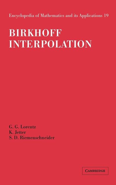 Birkhoff Interpolation (Encyclopedia of Mathematics and its Applications, Series Number 19)