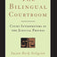 The Bilingual Courtroom: Court Interpreters in the Judicial Process, Second Edition