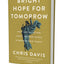 Bright Hope for Tomorrow: How Anticipating Jesus’ Return Gives Strength for Today