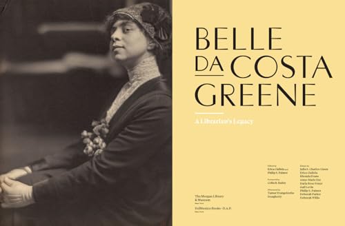 Belle da Costa Greene: A Librarians Legacy