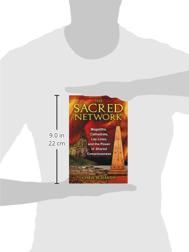 The Sacred Network: Megaliths, Cathedrals, Ley Lines, and the Power of Shared Consciousness
