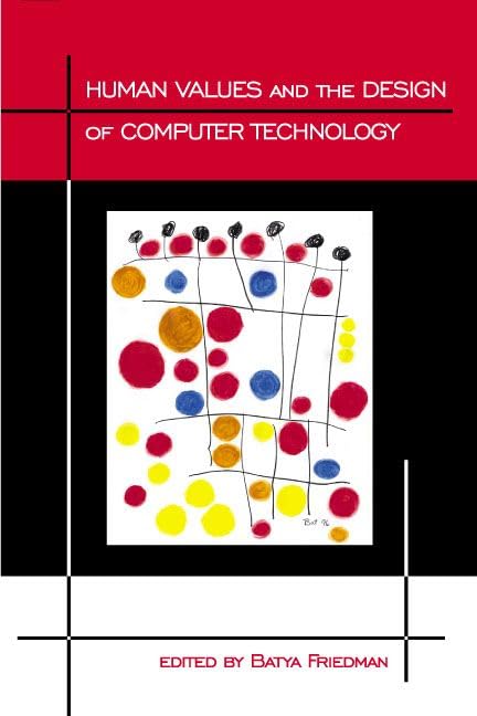 Human Values and the Design of Computer Technology (Volume 72) (Lecture Notes)
