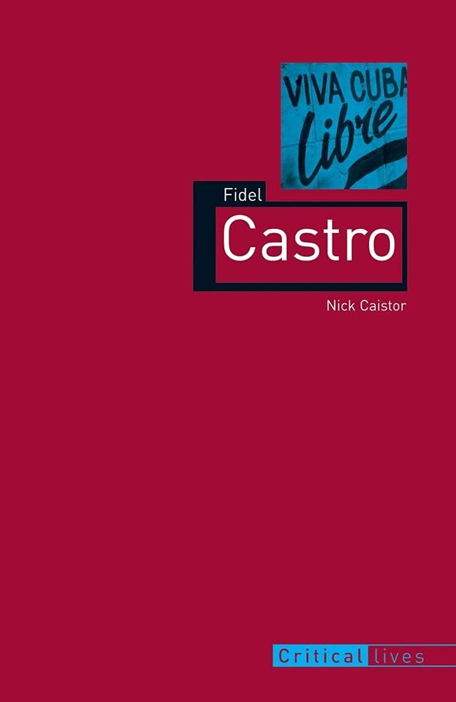 Fidel Castro (Critical Lives)
