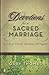 Devotions for a Sacred Marriage: A Year of Weekly Devotions for Couples