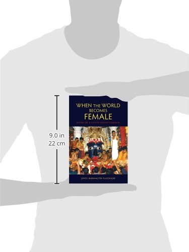 When the World Becomes Female: Guises of a South Indian Goddess