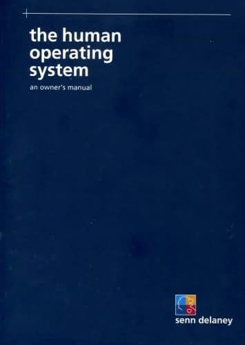 The Human Operating System: An Owners Manual