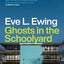 Ghosts in the Schoolyard: Racism and School Closings on Chicago's South Side