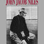 The Songs of John Jacob Niles: Low Voice and Piano