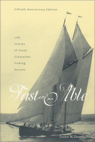 Fast and Able: Life Stories of Great Gloucester Fishing Vess