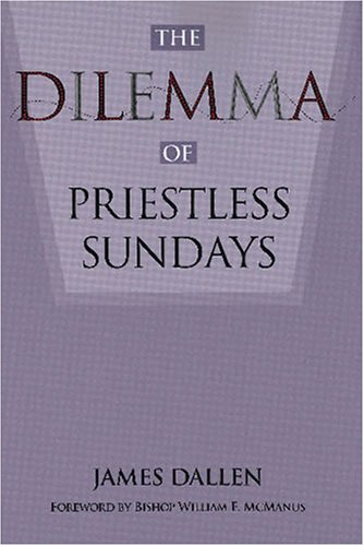 The Dilemma of Priestless Sundays