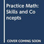 Practical Mathtematics: Skills and Concepts