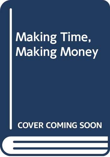 Making Time, Making Money