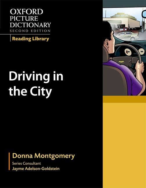 Oxford Picture Dictionary Reading Library: Driving in the City (Oxford Picture Dictionary 2E)