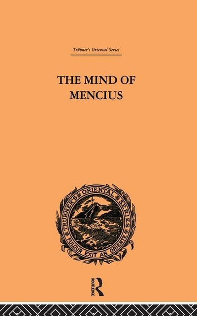 The Mind of Mencius: Political Economy Founded Upon Moral Philosophy