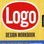 Logo Design Workbook: A Hands-On Guide to Creating Logos