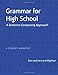 Grammar for High School: A Sentence-Composing Approach---A Student Worktext
