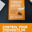 Every Thought Captive: Calm the Mental Chaos That Keeps You Stuck, Drains Your Hope, and Holds You Back