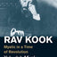 Rav Kook: Mystic in a Time of Revolution (Jewish Lives)