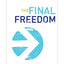The Final Freedom : Pioneering Sexual Addiction Recovery