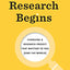 Where Research Begins: Choosing a Research Project That Matters to You (and the World) (Chicago Guides to Writing, Editing, and Publishing)