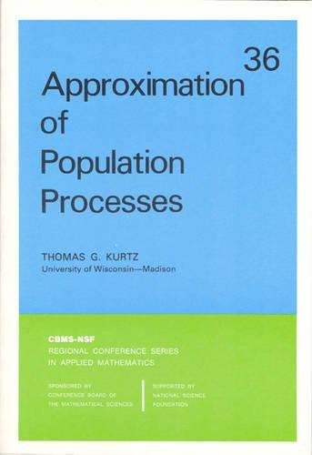 Approximation of Population Processes (CBMS-NSF Regional Conference Series in Applied Mathematics, Series Number 36)