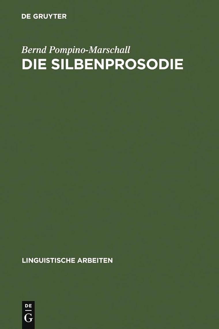 Die Silbenprosodie: Ein elementarer Aspekt der Wahrnehmung von Sprachrhythmus und Sprechtempo (Linguistische Arbeiten, 247) (German Edition)