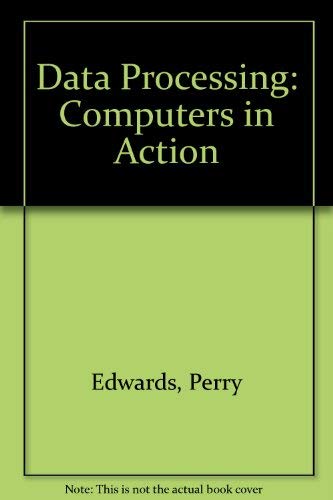 Data processing: Computers in action