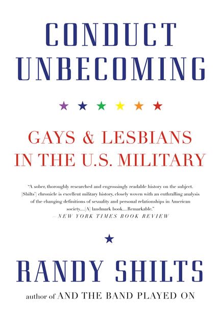 Conduct Unbecoming: Gays and Lesbians in the U.S. Military
