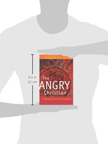 The Angry Christian: A Theology for Care and Counseling