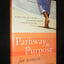 Pathway to Purpose for Women: Connecting Your To-Do List, Your Passions, and God's Purposes for Your Life