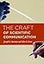 The Craft of Scientific Communication (Chicago Guides to Writing, Editing, and Publishing)
