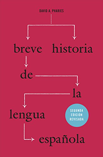 Breve historia de la lengua española: Segunda edición revisada (Spanish Edition)