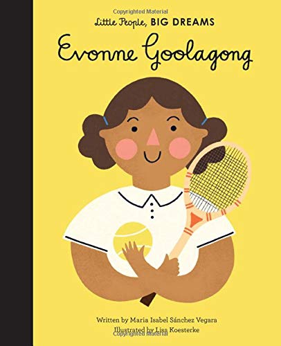 Evonne Goolagong (Volume 36) - Little People, BIG DREAMS
