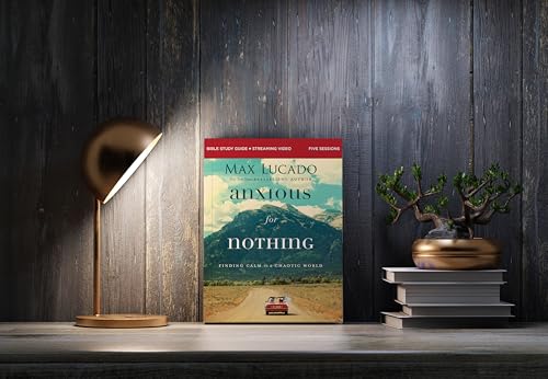 Anxious for Nothing Bible Study Guide plus Streaming Video, Updated Edition: Finding Calm in a Chaotic World