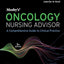 Mosby's Oncology Nursing Advisor: A Comprehensive Guide to Clinical Practice