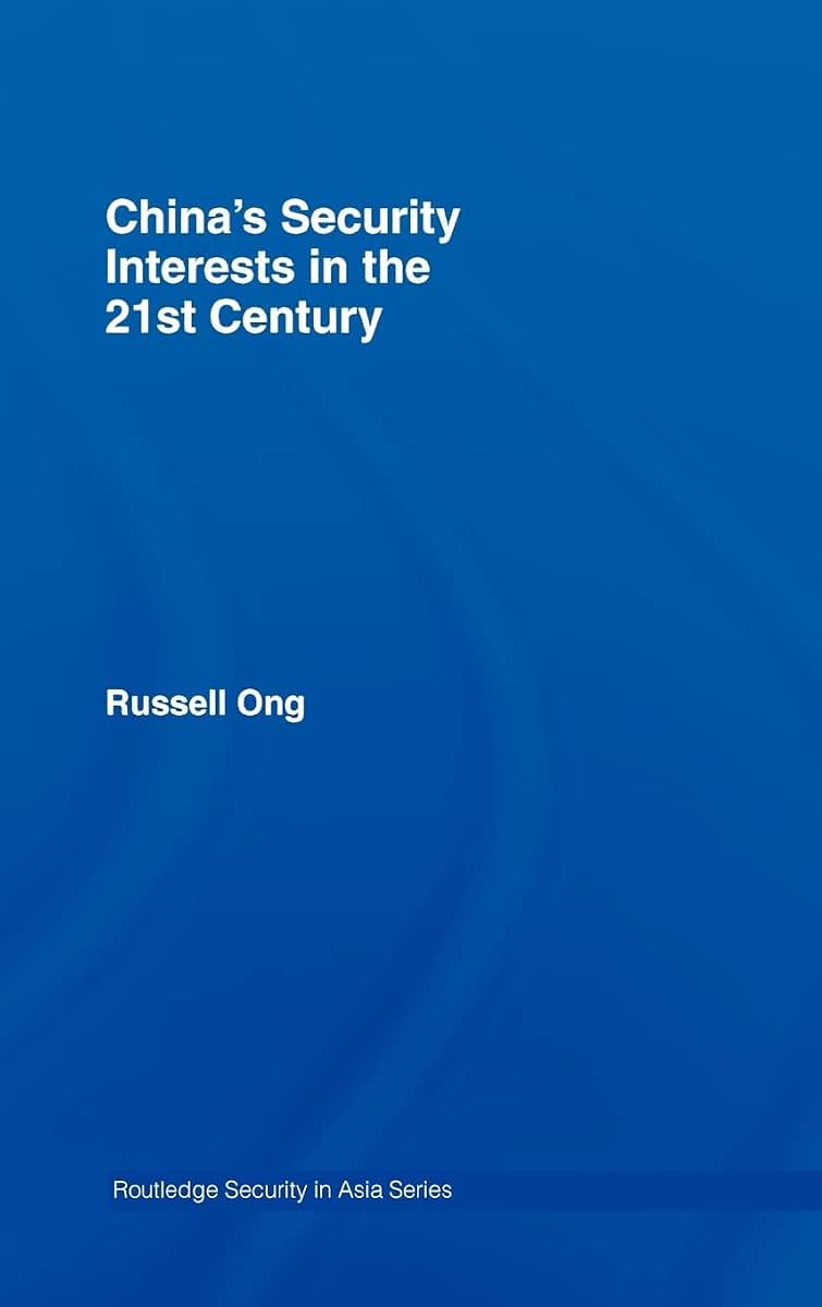 China's Security Interests in the 21st Century (Routledge Security in Asia Series)