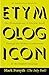 The Etymologicon: A Circular Stroll Through the Hidden Connections of the English Language